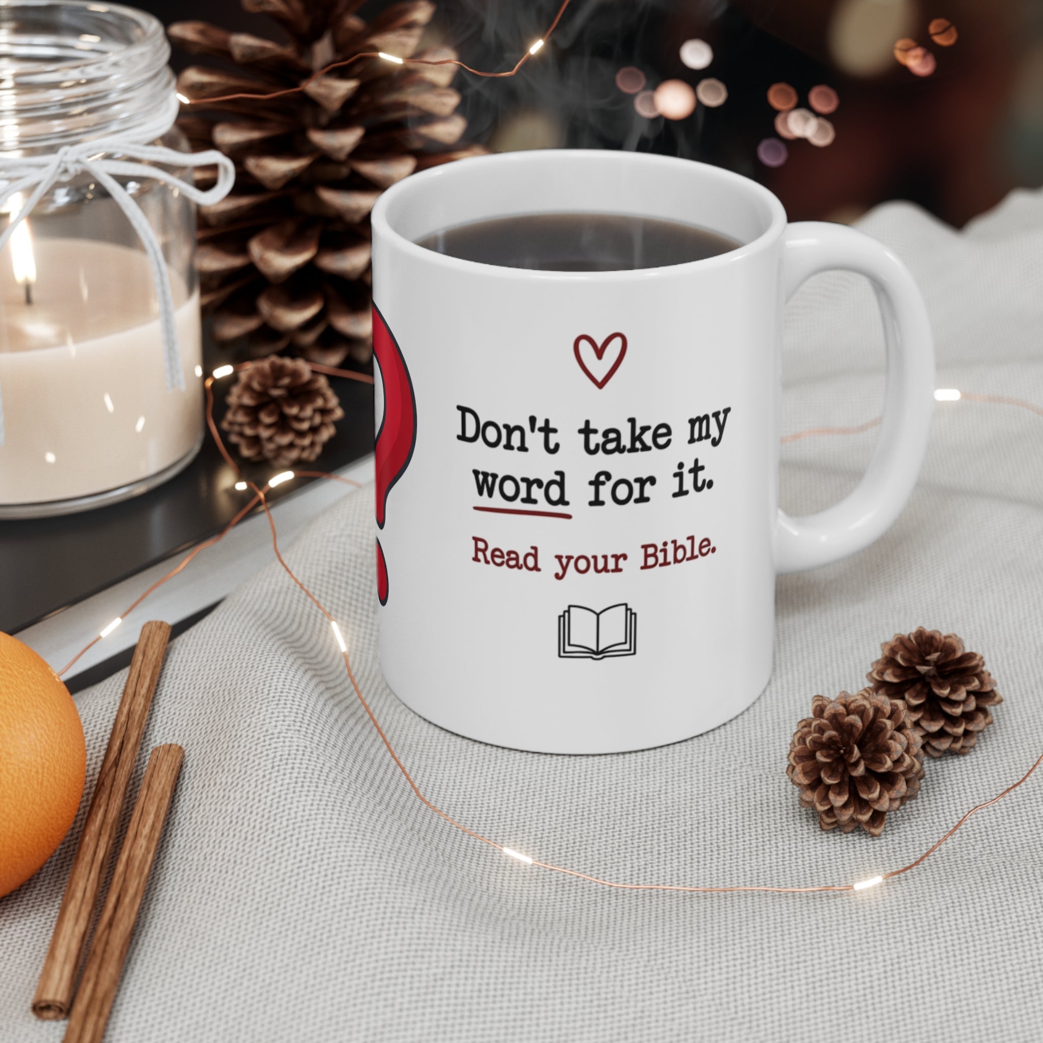 Christian Mug – “Wait... Is That Really in the Bible, or Did You Just Get That Off a Mug?” (11 oz)